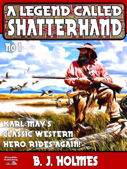 Title details for A Legend Called Shatterhand by BJ Holmes - Available